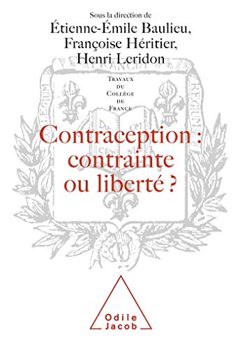 Stock image for Contraception, contrainte ou libert ? : [actes du colloque organis au Collge de France, 9 et 10 octobre 1998] for sale by Ammareal