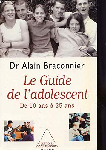 Stock image for Le guide de l'adolescent de 10 a 25 ans for sale by Ammareal