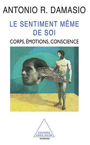 Beispielbild fr Le Sentiment mme de soi : Corps, motion, conscience zum Verkauf von medimops