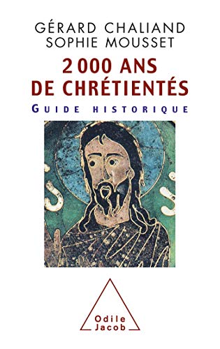 9782738107602: 2000 Ans De Chretientes. Guide Historique