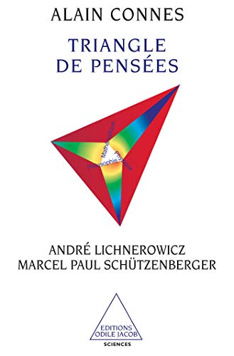 Triangle de pensÃ©es (9782738107626) by Connes, Alain; Lichnerowicz, AndrÃ©; SchÃ¼tzenberger, Marcel Paul