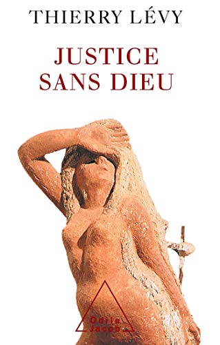 Beispielbild fr Justice sans dieu zum Verkauf von Chapitre.com : livres et presse ancienne