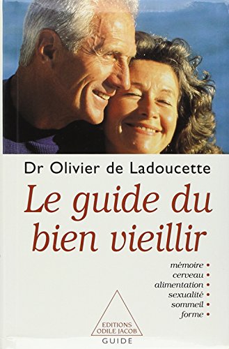 Beispielbild fr Le Guide du bien vieillir zum Verkauf von medimops
