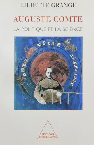 Beispielbild fr Auguste Comte : La Politique Et La Science zum Verkauf von RECYCLIVRE