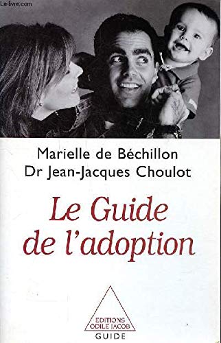 Beispielbild fr Le Guide de L'adoption zum Verkauf von Ammareal