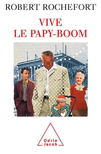 Beispielbild fr Vive le Papy-boom zum Verkauf von Ammareal