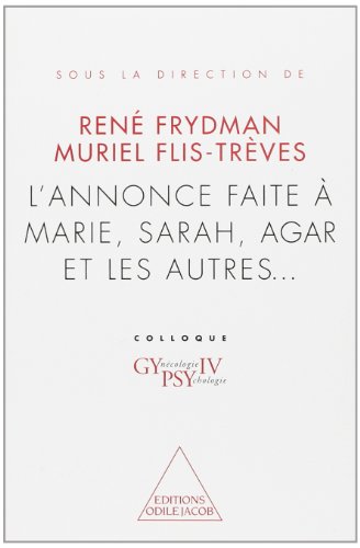 Stock image for L'annonce faite  Marie, Sarah, Agar et les autres. Colloque Gypsy IV, octobre 2000 for sale by Revaluation Books