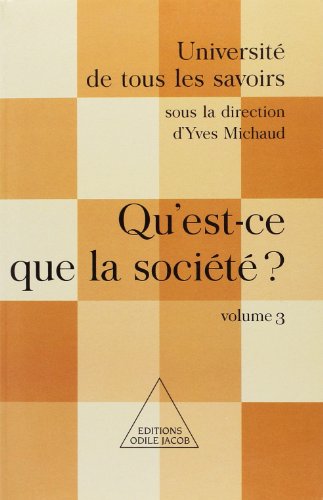Imagen de archivo de Universit De Tous Les Savoirs. Vol. 3. Qu'est-ce Que La Socit ? a la venta por RECYCLIVRE