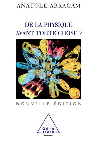 Beispielbild fr De la physique avant toute chose (OJ.SCIENCES) (French Edition) zum Verkauf von Gallix
