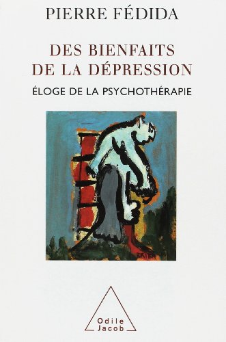 Beispielbild fr Des bienfaits de la dpression : Eloge de la psychotrapie zum Verkauf von medimops