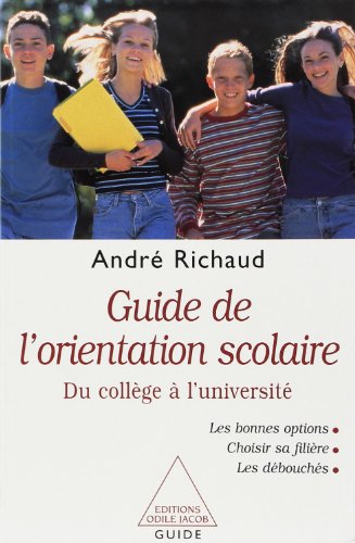 Stock image for Guide de l'orientation scolaire. Du collge  l'universit for sale by Ammareal