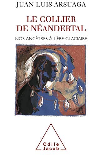 9782738109453: Le Collier de Nandertal: Nos anctres  l're glaciaire