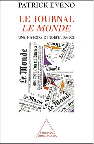 Beispielbild fr Le Journal Le Monde: Une histoire d'indpendance (OJ.SC.HUMAINES) (French Edition) zum Verkauf von GF Books, Inc.