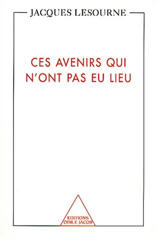 Beispielbild fr Ces avenirs qui n'ont pas eu lieu zum Verkauf von Ammareal