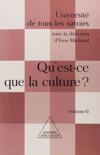 Stock image for Universit De Tous Les Savoirs. Vol. 6. Qu'est-ce Que La Culture ? for sale by RECYCLIVRE