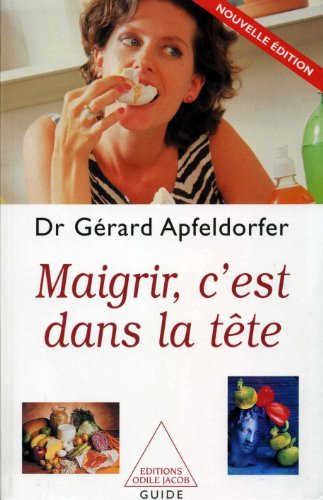 Beispielbild fr Maigrir, c'est dans la tte. Edition 2001 zum Verkauf von Ammareal