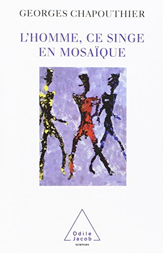 Beispielbild fr L'Homme, ce singe en mosaque zum Verkauf von Ammareal