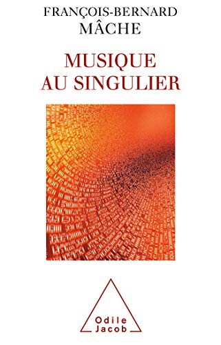 Beispielbild fr La Musique au singulier (OJ.SC.HUMAINES) (French Edition) zum Verkauf von GF Books, Inc.