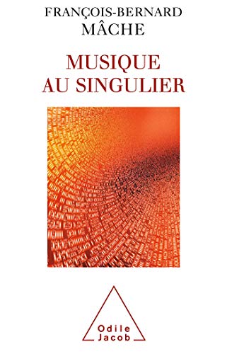 Imagen de archivo de La Musique au singulier (OJ.SC.HUMAINES) (French Edition) a la venta por GF Books, Inc.