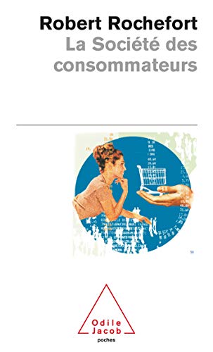 Stock image for La socit des consommateurs for sale by Ammareal