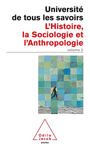 Imagen de archivo de L'universit De Tous Les Savoirs. Vol. 2. L'histoire, La Sociologie Et L'anthropologie a la venta por RECYCLIVRE