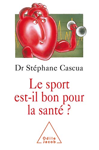 Beispielbild fr Le sport est-il bon pour la sant ? zum Verkauf von medimops