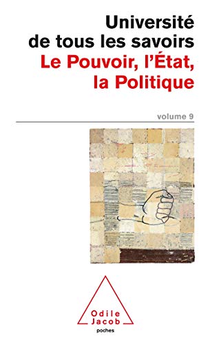 Imagen de archivo de Universit de tous les savoirs, volume 9 : Le Pouvoir, l'Etat, la Politique a la venta por Librairie Th  la page