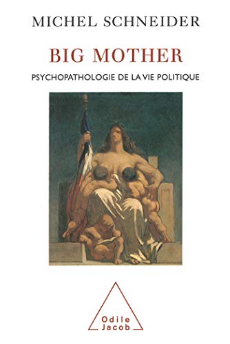 Beispielbild fr Big mother : Psychopathologie de la vie politique zum Verkauf von medimops