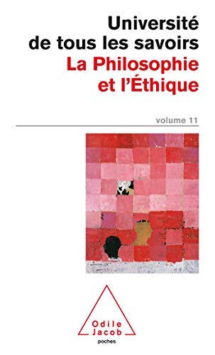Imagen de archivo de L'universit De Tous Les Savoirs. Vol. 11. La Philosophie Et L'thique a la venta por RECYCLIVRE
