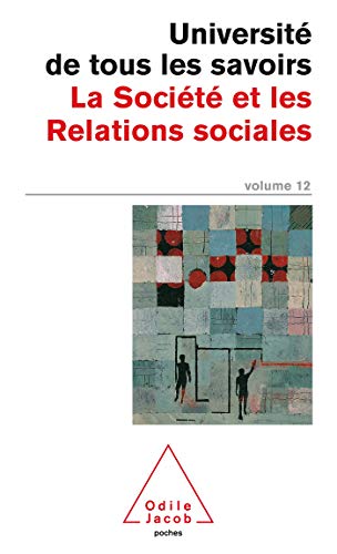 Imagen de archivo de L'universit De Tous Les Savoirs. Vol. 12. La Socit Et Les Relations Sociales a la venta por RECYCLIVRE