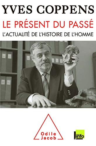 Beispielbild fr Le pr sent du pass - L'actualit de l'histoire de l'homme zum Verkauf von Better World Books: West