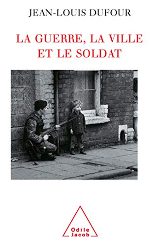 Stock image for La guerre, la ville et le soldat for sale by medimops