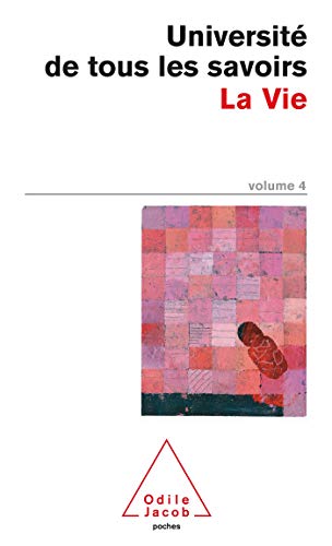Stock image for Universit de tous les savoirs, volume 4 : La Vie for sale by books-livres11.com