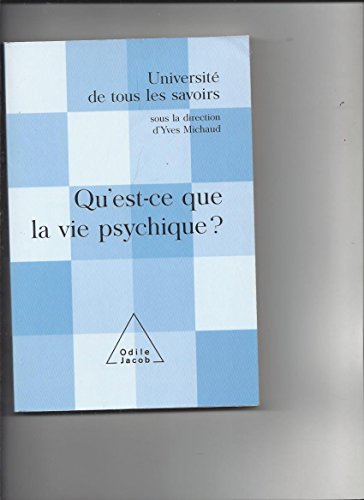 Beispielbild fr Universit de tous les savoirs : Qu'est-ce que la vie psychique ? Collectif zum Verkauf von JLG_livres anciens et modernes