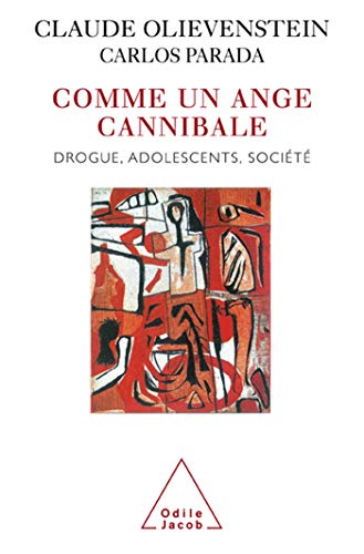 Stock image for Comme un ange cannibale : Drogue, adolescents, socit for sale by Ammareal