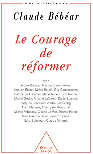 Beispielbild fr Le Courage de rformer (OJ.DOCUMENT) (French Edition) zum Verkauf von Gallix
