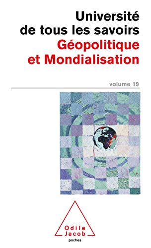 Stock image for Universit De Tous Les Savoirs. Vol. 19. Gopolitique Et Mondialisation for sale by RECYCLIVRE
