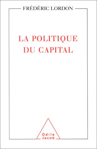 9782738111999: La Politique du capital (OJ.DOCUMENT) (French Edition)
