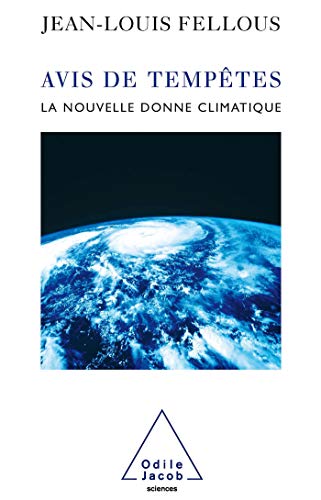 Beispielbild fr Avis de tempête : La nouvelle donne climatique [Paperback] Fellous, Jean-Louis zum Verkauf von LIVREAUTRESORSAS