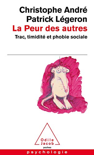 Beispielbild fr La Peur des autres : Trac, timidit et phobie sociale zum Verkauf von Ammareal