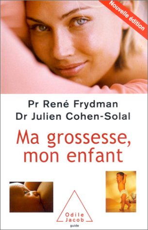 Stock image for Ma Grossesse, Mon Enfant : Le Livre De La Femme Enceinte for sale by RECYCLIVRE