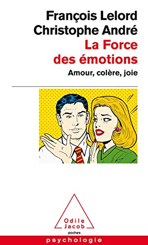 Beispielbild fr La Force des motions : Amour, colre, joie zum Verkauf von Ammareal