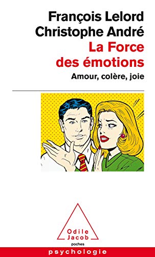 9782738112675: La Force des motions : Amour, colre, joie