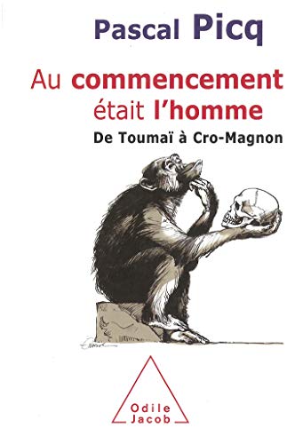 9782738112811: Au commencement tait l'homme: De Touma  Cro-Magnon