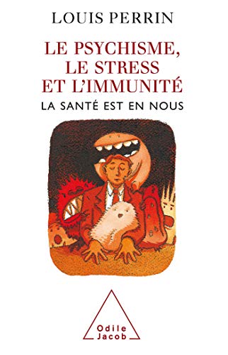 Beispielbild fr Le Psychisme, Le Stress Et L'immunit : La Sant Est En Nous zum Verkauf von RECYCLIVRE