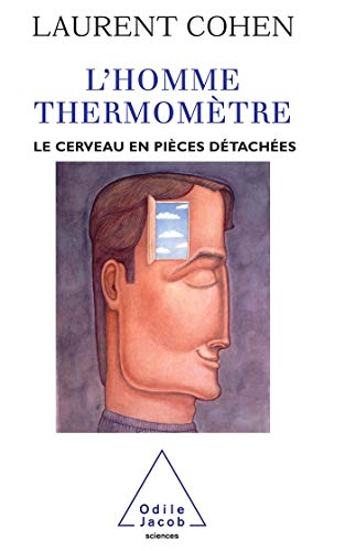 Beispielbild fr L'Homme thermom tre: Le cerveau en pi ces d tach es [Paperback] Cohen, Laurent zum Verkauf von LIVREAUTRESORSAS