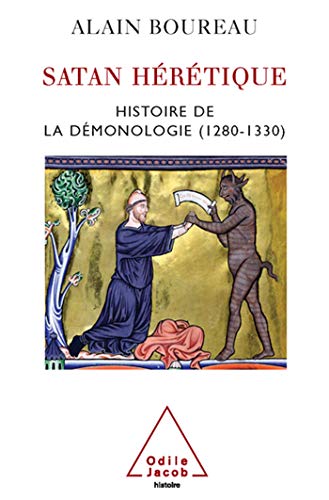 Satan hÃ©rÃ©tique: Histoire de la dÃ©monologie (1280-1330) (9782738113665) by Boureau, Alain