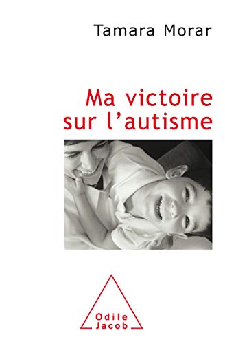 Beispielbild fr Ma victoire sur l'autisme zum Verkauf von Ammareal