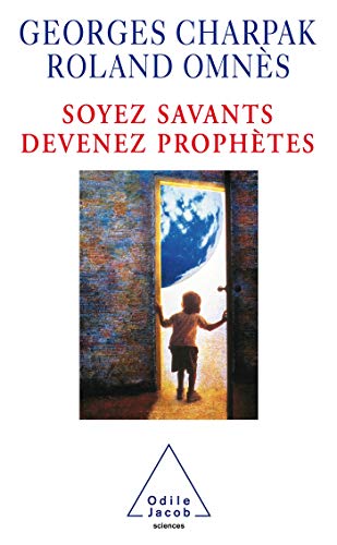 Beispielbild fr Soyez savants, devenez proph�tes (OJ.SCIENCES) (French Edition) zum Verkauf von Wonder Book