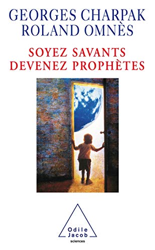 Stock image for Soyez savants, devenez proph�tes (OJ.SCIENCES) (French Edition) for sale by Wonder Book